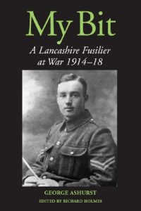 Download MY BIT: A Lancashire Fusilier at War 1914-18 pdf, epub, ebook