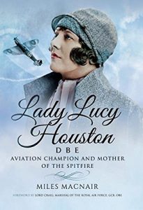Download Lady Lucy Houston DBE: Aviation Champion and Mother of the Spitfire pdf, epub, ebook