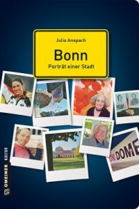 Download Bonn – Porträt einer Stadt (Stadtporträts im GMEINER-Verlag) (German Edition) pdf, epub, ebook