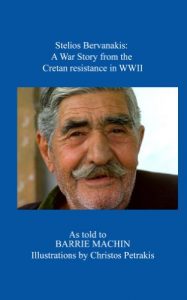 Download Stelios Bervanakis: A War Story (The Social Anthropology of Western Crete Book 2) pdf, epub, ebook