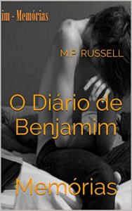 Download O Diário de Benjamim: Memórias (Portuguese Edition) pdf, epub, ebook