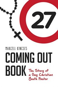Download Coming Out Book: The Story of a Gay Christian Youth Pastor pdf, epub, ebook