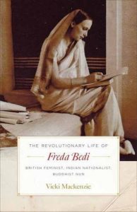 Download The Revolutionary Life of Freda Bedi: British Feminist, Indian Nationalist, Buddhist Nun pdf, epub, ebook