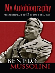 Download My Autobiography: With “The Political and Social Doctrine of Fascism” (Dover Books on History, Political and Social Science) pdf, epub, ebook