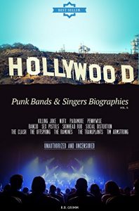 Download Punk Bands & Singers Biographies Vol.5: (KILLING JOKE,NOFX,PARAMORE,PENNYWISE,RANCID,SEX PISTOLS,SKINHEAD ROB,SOCIAL DISTORTION,THE CLASH,THE OFFSPRING,THE RAMONES,THE TRANSPLANTS,TIM ARMSTRONG) pdf, epub, ebook
