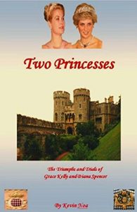 Download Two Princesses: The Triumphs and Trials of Grace Kelly and Diana Spencer pdf, epub, ebook
