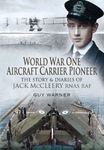 Download World War One Aircraft Carrier Pioneer: The Story and Diaries of Captain JM McCleery RNAS/RAF pdf, epub, ebook