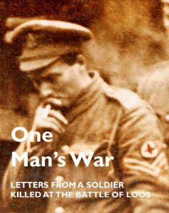 Download ONE MAN’S WAR: Letters from a Soldier Killed at the Battle of Loos pdf, epub, ebook