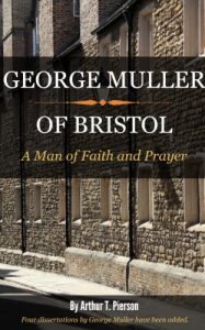 Download George Muller of Bristol – A Man of Faith and Prayer (Illustrated) pdf, epub, ebook