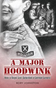 Download A Major Hoodwink. How a Royal Scot Outwitted a German General pdf, epub, ebook