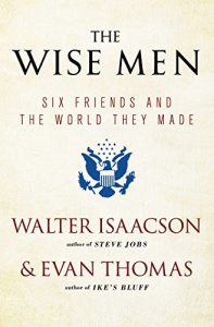 Download The Wise Men: Six Friends and the World They Made pdf, epub, ebook