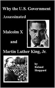 Download Why the U.S. Government Assassinated Malcom X and Martin Luther King, Jr. pdf, epub, ebook