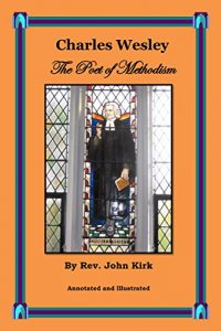 Download Charles Wesley, the Poet of Methodism.: Annotated and Illustrated. pdf, epub, ebook