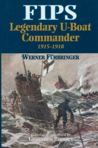 Download Fips : Legendary U-Boat Commander 1915-1918 pdf, epub, ebook