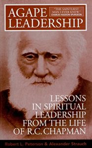 Download Agape Leadership: Lessons in Spiritual Leadership from the Life of R.C. Chapman pdf, epub, ebook