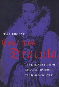 Download Countess Dracula: The Life and Times of Elisabeth Bathory, the Blood Countess pdf, epub, ebook