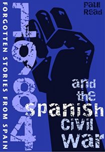 Download Forgotten Stories From Spain: 1984 And The Spanish Civil War pdf, epub, ebook