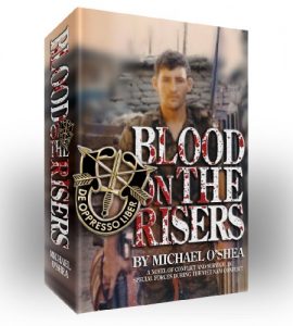 Download Blood on the Risers: A novel of Conflict and Survival in Special Forces during the Vietnam War pdf, epub, ebook