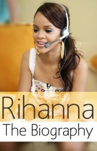 Download Rihanna – The Biography pdf, epub, ebook