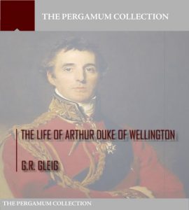 Download The Life of Arthur Duke of Wellington pdf, epub, ebook