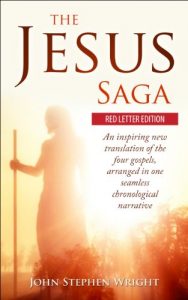 Download The Jesus Saga, Red Letter Edition: An inspiring new translation of the four gospels, arranged in one seamless, chronological narrative (The Jesus Saga Series Book 1) pdf, epub, ebook