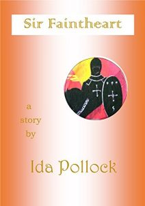 Download Sir Faintheart: a story (Timeline Book 1) pdf, epub, ebook