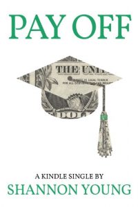 Download Pay Off: How One Millennial Eliminated Nearly $80,000 in Student Debt in Less Than Five Years (Kindle Single) pdf, epub, ebook