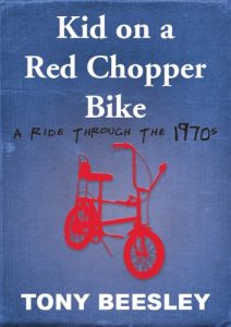 Download Kid on a Red Chopper Bike: a ride through the 1970’s pdf, epub, ebook