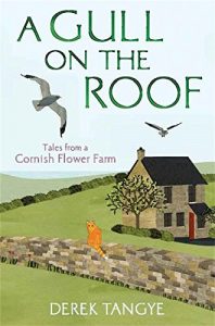 Download A Gull on the Roof: Tales from a Cornish Flower Farm (Minack Chronicles Book 1) pdf, epub, ebook