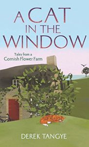Download A Cat in the Window: Tales from a Cornish Flower Farm (Minack Chronicles Book 2) pdf, epub, ebook