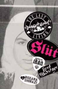 Download The Last Living Slut: Born in Iran, Bred Backstage pdf, epub, ebook