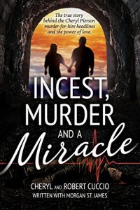 Download Incest, Murder and a Miracle: The True Story Behind the Cheryl Pierson Murder-For-Hire Headlines pdf, epub, ebook