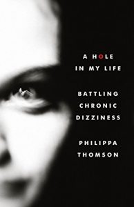 Download A Hole in My Life: Battling Chronic Dizziness pdf, epub, ebook