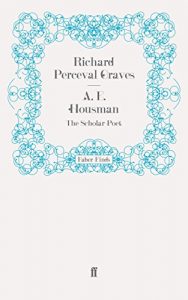 Download A. E. Housman: The Scholar-Poet pdf, epub, ebook