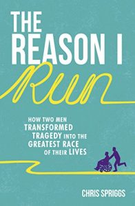 Download The Reason I Run: How Two Men Transformed Tragedy into the Greatest Race of Their Lives pdf, epub, ebook