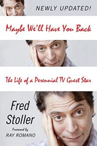 Download Maybe We’ll Have You Back: The Life of a Perennial TV Guest Star pdf, epub, ebook
