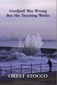 Download Gurdjieff Was Wrong But His Teaching Works pdf, epub, ebook
