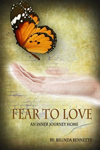 Download Fear to Love: An Inner Journey Home pdf, epub, ebook