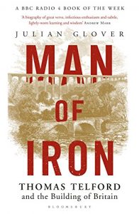 Download Man of Iron: Thomas Telford and the Building of Britain pdf, epub, ebook