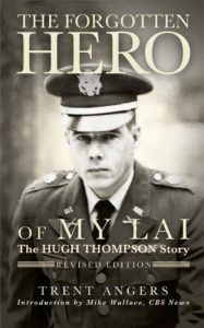 Download The Forgotten Hero of My Lai: The Hugh Thompson Story (Revised Edition) pdf, epub, ebook