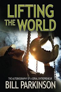Download Lifting the World: The autobiography of a serial entrepreneur pdf, epub, ebook