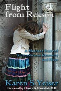 Download Flight from Reason: A Mother’s Story of Schizophrenia, Recovery and Hope pdf, epub, ebook