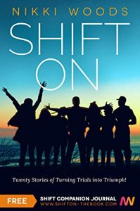 Download Shift On: Twenty Stories of Turning Trials into Triumph! pdf, epub, ebook