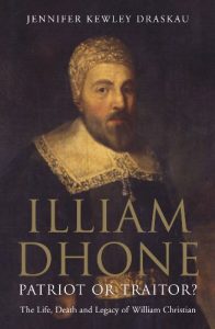 Download Illiam Dhone: Patriot or Traitor?: The Life, Death and Legacy of William Christian pdf, epub, ebook