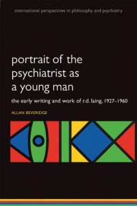 Download Portrait of the Psychiatrist as a Young Man: The Early Writing and Work of R.D. Laing, 1927-1960. (International Perspectives in Philosophy & Psychiatry) pdf, epub, ebook