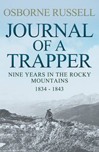 Download Journal Of A Trapper: Nine Years in the Rocky Mountains, 1834-1843 pdf, epub, ebook