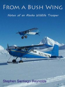 Download From a Bush Wing: Notes of an Alaska Wildlife Trooper pdf, epub, ebook