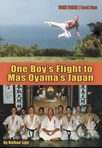 Download One Boy’s Flight to Mas Oyama’s Japan: UCHI DESHI – Book One pdf, epub, ebook