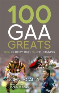 Download 100 GAA Greats: From Christy Ring to Joe Canning pdf, epub, ebook