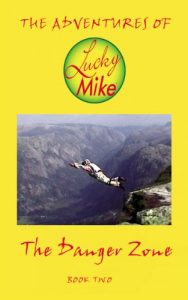 Download The Adventures of Lucky Mike – The Danger Zone (Book Two) pdf, epub, ebook